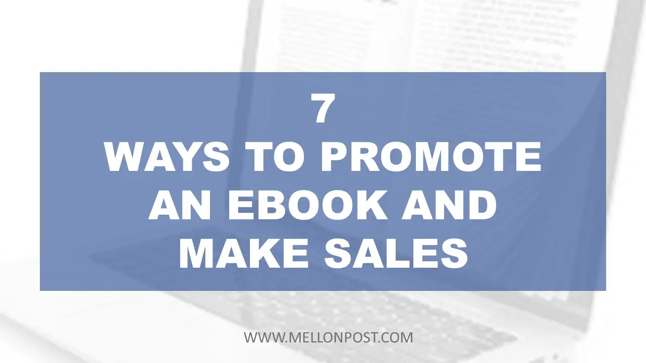 7 Ways to Promote an eBook and Make Sales