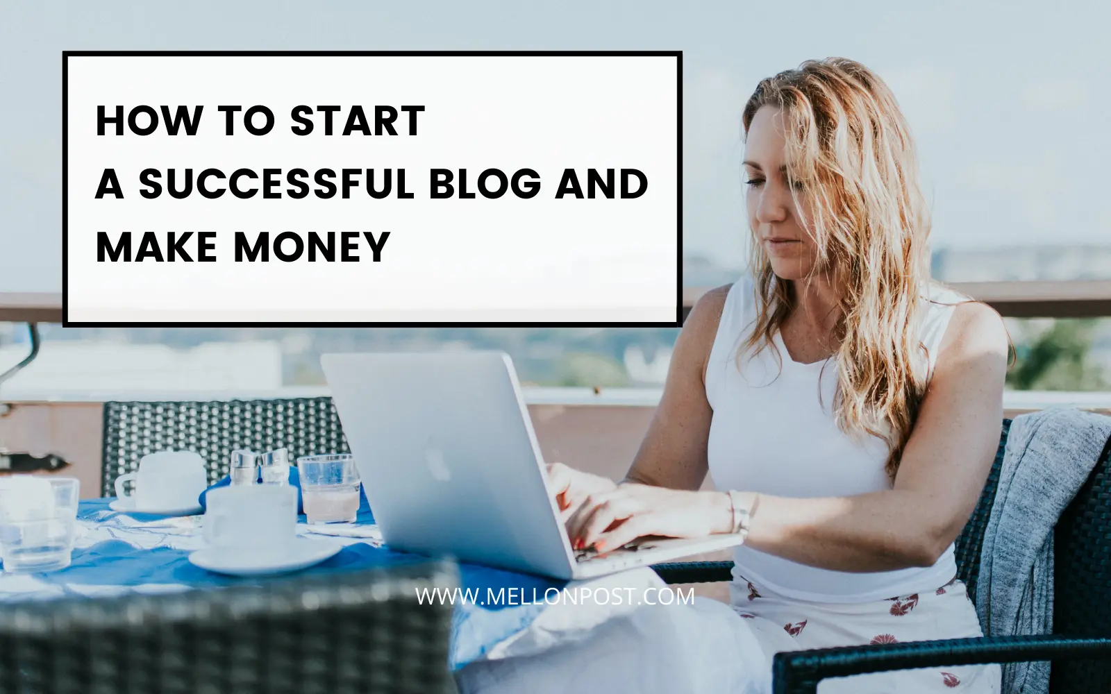How To Start A Successful Blog And Make Money In 2023