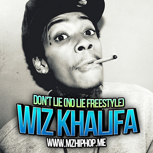 Music: Wiz Khalifa – Don’t Lie (No Lie Freestyle) ( 2o12 ) [ www.MzHipHop.Me ]