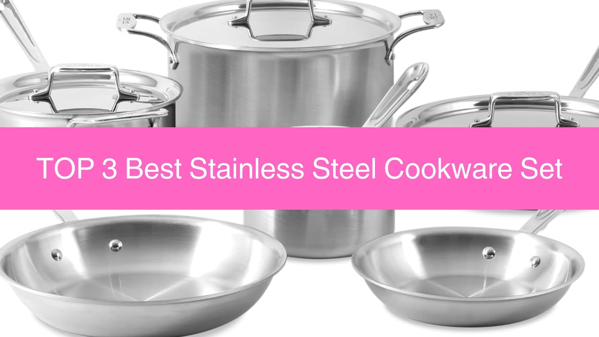 TOP 3 Best Stainless Steel Cookware Set