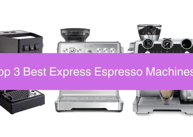 TOP 3 Best Express Espresso Machines in the Market 