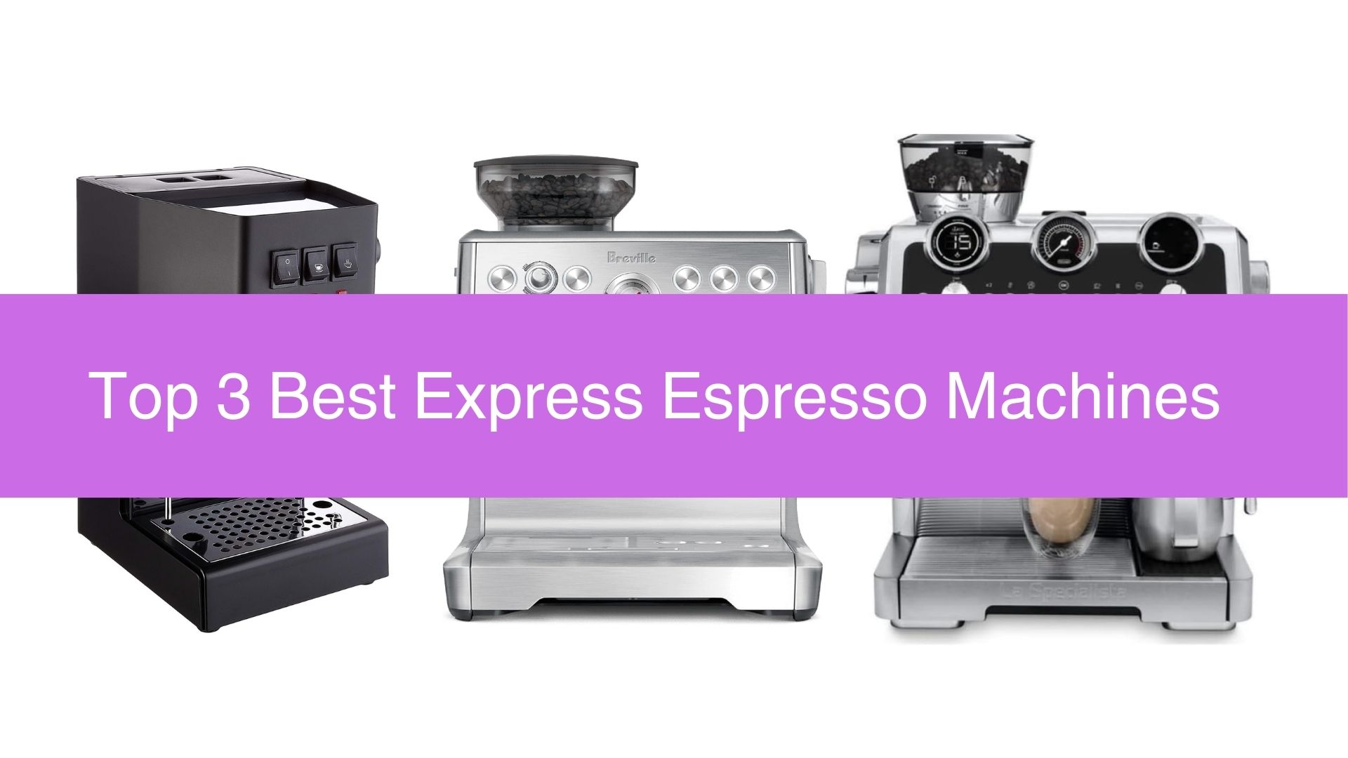 TOP 3 Best Express Espresso Machines in the Market 