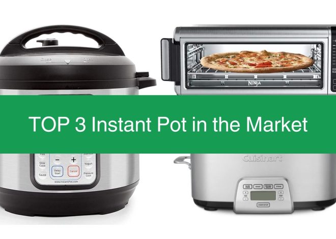 Top 3 Instant Multi-Cooker Pot in the Market