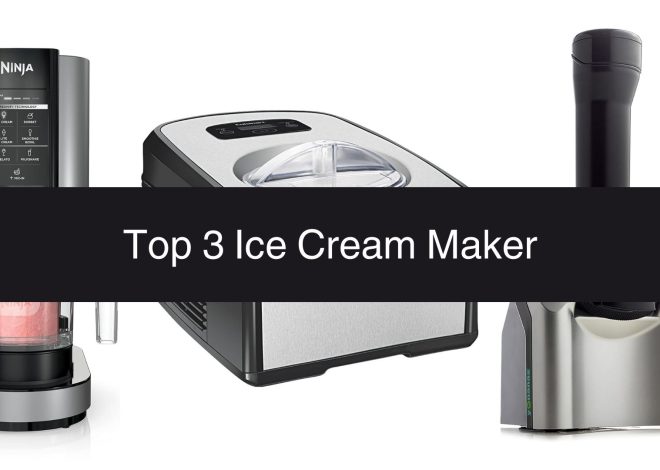 TOP 3 Ice Cream Maker in the Market