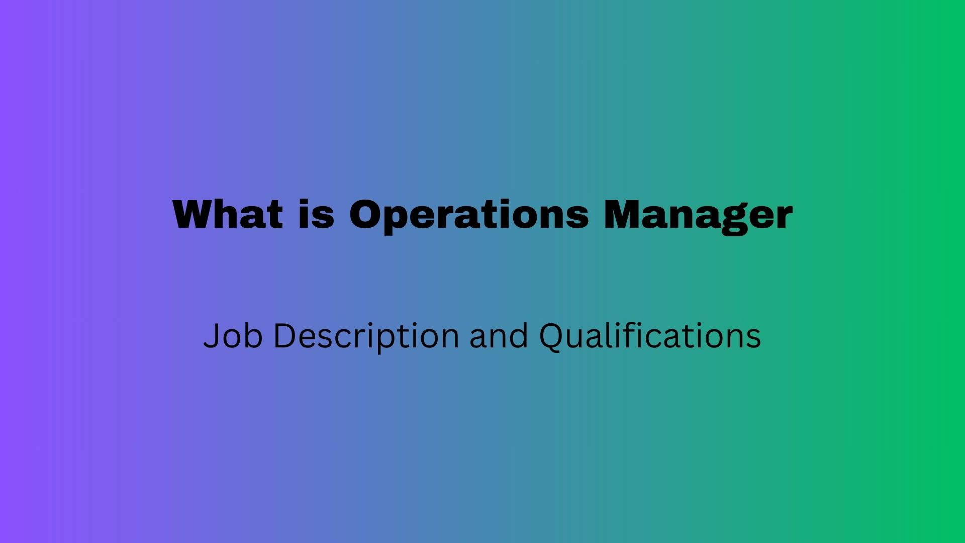 What is Operations Manager – Job Description and Qualifications